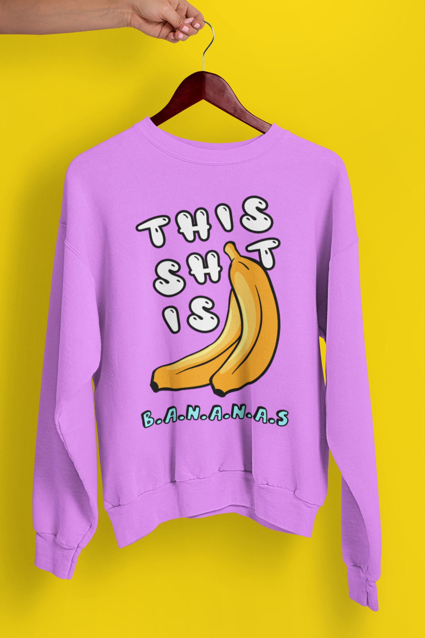 This Sh*t Is Banananas Sweatshirt