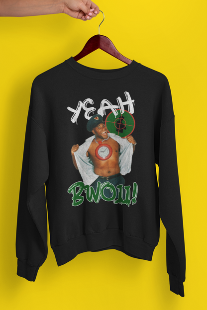 Yeah Bwoii! Sweatshirt