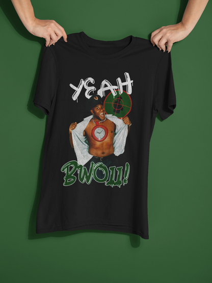 Yeah Bwoii! T-shirt